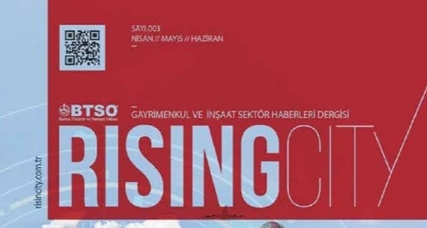 BTSO - Rising City Gayrimenkul ve İnşaat Sektör Dergisi